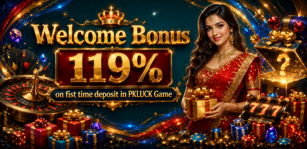 PKLUCK Welcome bonus 119%